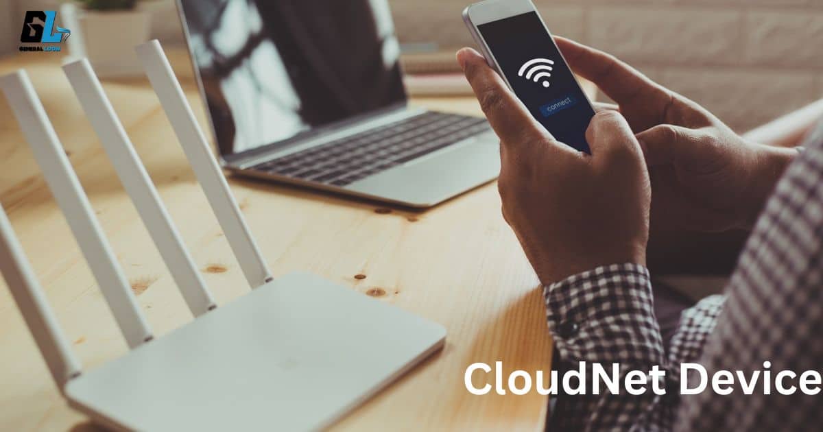 What is a CloudNet Device? Let's Solve the Issue [2024]