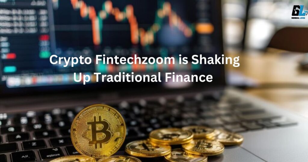 How Crypto Fintechzoom is Shaking Up Traditional Finance